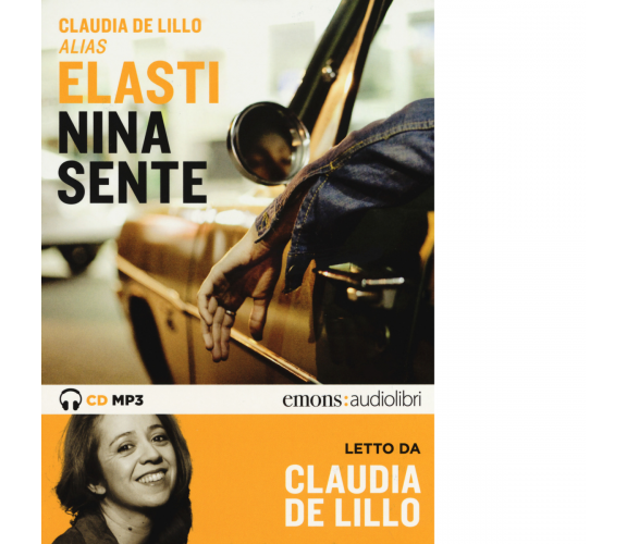 NINA SENTE di CLAUDIA ELASTI DE LILLO - Emons edizioni, 2018