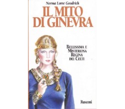 NORMA LORRE GOODRICH - IL MITO DI GINEVRA - RUSCONI