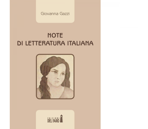 NOTE DI LETTERATURA ITALIANA di Gazzi Giovanna - Del faro, 2018