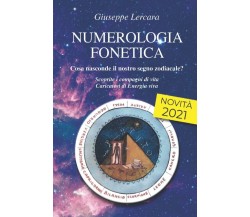 NUMEROLOGIA FONETICA: Cosa nasconde il nostro segno zodiacale? di Giuseppe Lerca