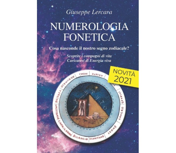 NUMEROLOGIA FONETICA: Cosa nasconde il nostro segno zodiacale? di Giuseppe Lerca