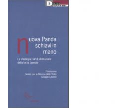 NUOVA PANDA SCHIAVI IN MANO - DerieApprodi ditore, 2011