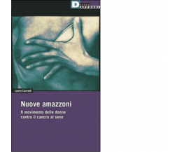 NUOVE AMAZZONI. di LAURA CORRADI - DeriveApprodi editore, 2004