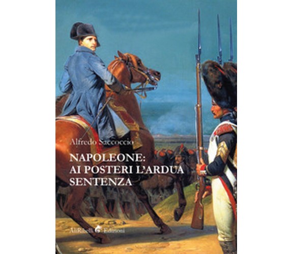 Napoleone: ai posteri l’ardua sentenza