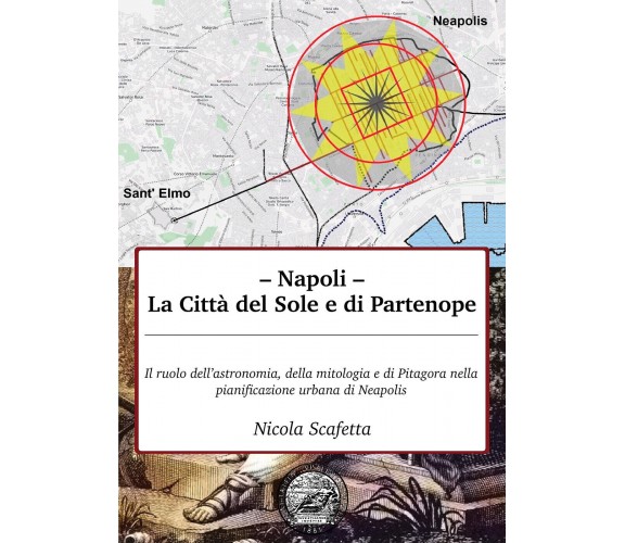 Napoli: la città del Sole e di Partenope - Nicola Scafetta,  2020,  Youcanprint