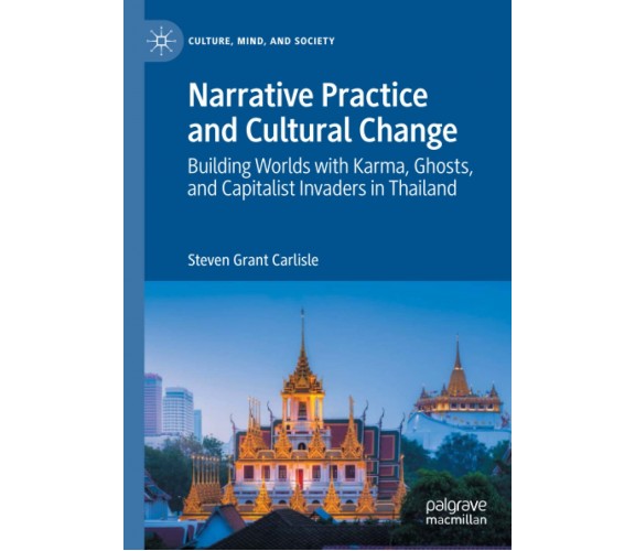 Narrative Practice And Cultural Change - Steven Grant Carlisle - Palgrave, 2021