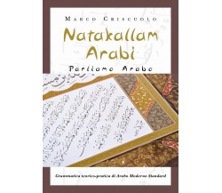 Natakallam Arabi - Parliamo arabo	- Marco Criscuolo,  Youcanprint - P