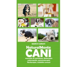 Naturalmente cani di Primo Di Marco,  2016,  Youcanprint