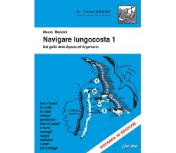 Navigare lungocosta 1 - Mauro Mancini - Class Editori, 2021