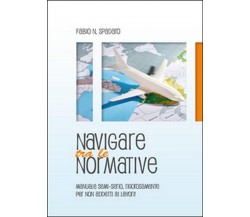 Navigare tra le normative  - Fabio Natale Spadaro,  2015,  Youcanprint