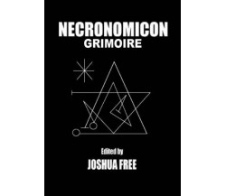 Necronomicon Grimoire - Joshua Free - Createspace, 2014