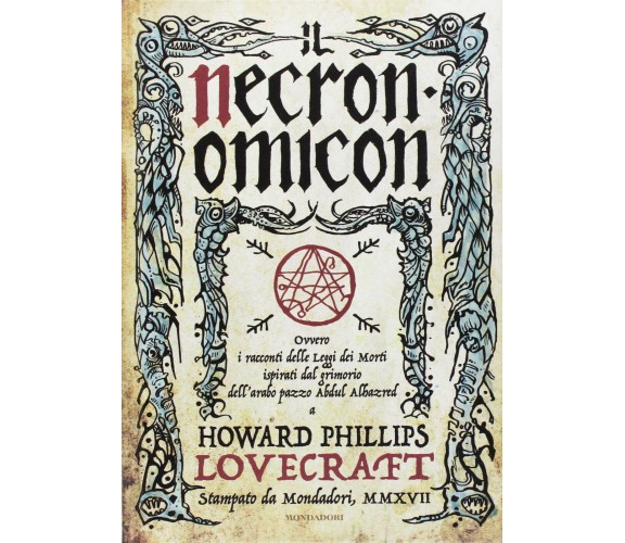 Necronomicon - Howard P. Lovecraft,  Mondadori, 2017