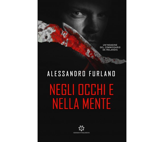 Negli occhi e nella mente di Alessandro Furlano,  2021,  Genesis Publishing