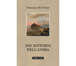 Nei dintorni dell’anima di Giuseppe Del Ninno,  2021,  Tabula Fati