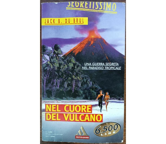 Nel cuore del vulcano - Jack B. Du Brul - Mondadori, 1998 - A