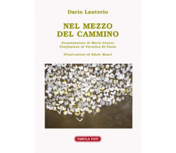 Nel mezzo del cammino di Dario Lauterio, 2020, Tabula Fati