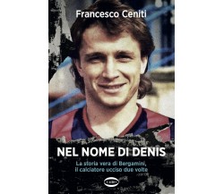 Nel nome di Denis - Francesco Ceniti - Cairo, 2022