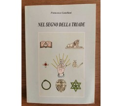 Nel segno della triade - F. Castellani - 2002 - AR