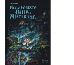 Nella foresta buia e misteriosa - Winshluss - Comicon, 2018