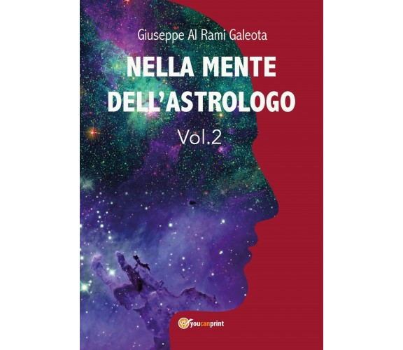 Nella mente dell’astrologo VOL.2, di Giuseppe Al Rami Galeota,  2019