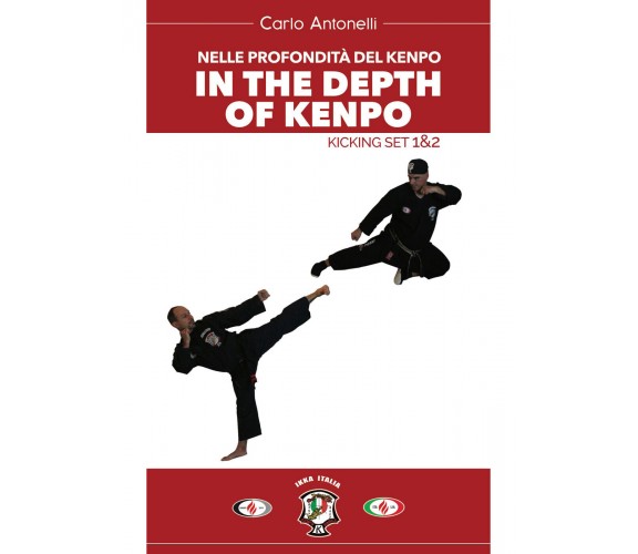 Nelle profondità del kenpo. In the depts of kenpo. Kicking set 1&2 di Carlo Anto