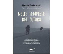 Nelle tempeste del futuro - Pietro Trabucchi - Corbaccio, 2021