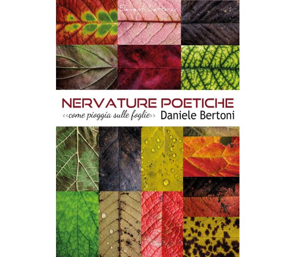 Nervature poetiche di Daniele Bertoni,  2017,  Youcanprint