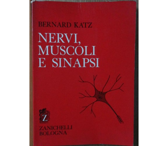 Nervi, muscoli e sinapsi - Katz - Zanichelli,1971 - R