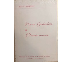 Neue gedichte - Poesie nuove di Hetty Langhardt, 1975, Tipografia Pantano