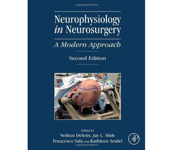 Neurophysiology in Neurosurgery - Shils, Vedran Deletis - Elsevier, 2020