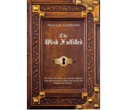 Neville Goddard The Wish Fulfilled - Neville Goddard - Shanon Allen, 2020