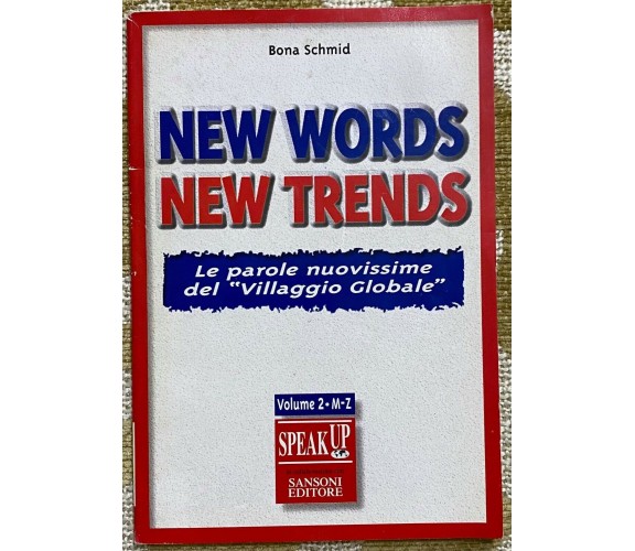 New Words New Trends - Bona Schmid - Sansoni -1997 - M