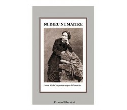 Ni dieu ni maitre  di Ernesto Liberatori,  2018,  Youcanprint - ER