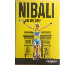 Nibali e l’Italia del tour di Aa.vv., 2014, La Gazzetta Dello Sport