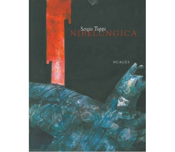 Nibelungica di Sergio Toppi,  2009,  Nuages