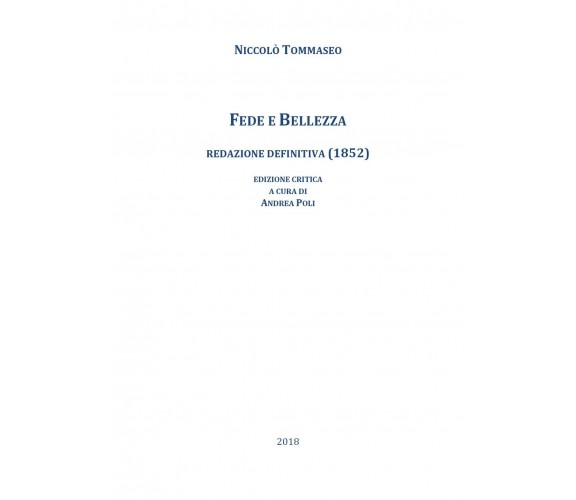 Niccolò Tommaseo, Fede e Bellezza. Redazione definitiva (1852) a cura di A. Poli