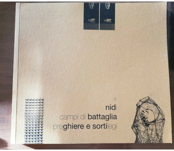 Nidi, campi di battaglia, preghiere e sortilegi - M. Fabbri - 2008 - AR