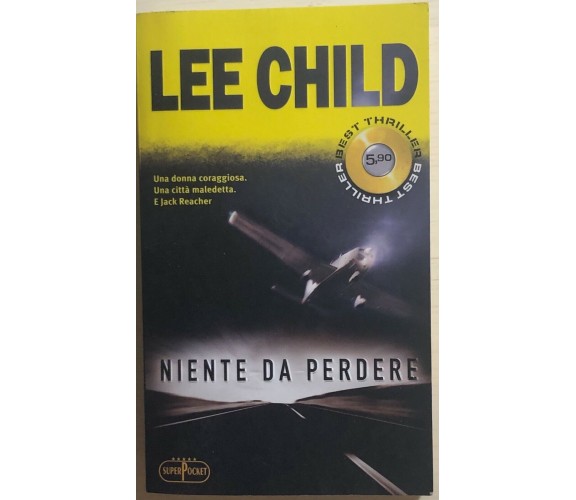 Niente da perdere di Lee Child, 2010, Superpocket