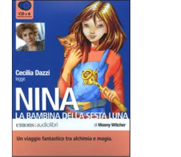 Nina,la bambina della Sesta Luna letto da Cecilia Dazzi.Audiolibro-Moony Witcher