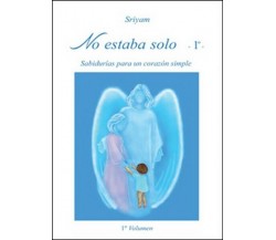 No estaba solo Vol.1  di Sriyam,  2016,  Youcanprint - ER