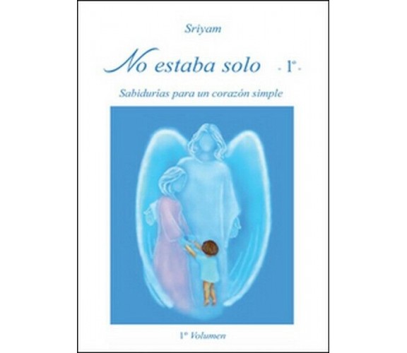 No estaba solo Vol.1  di Sriyam,  2016,  Youcanprint - ER