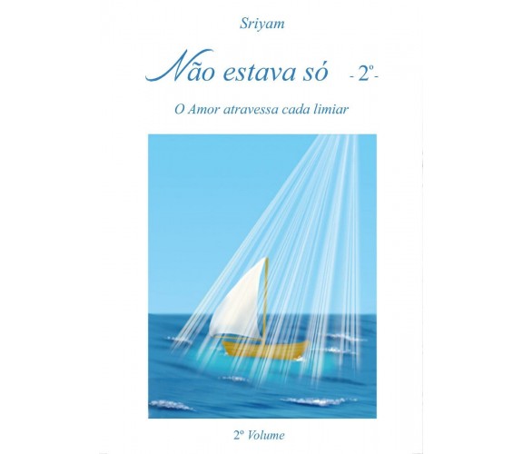 Não estava só - 2  di Sriyam,  2017,  Youcanprint