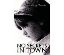 No secrets in town	 di Letizia Tomasino,  2018,  Youcanprint