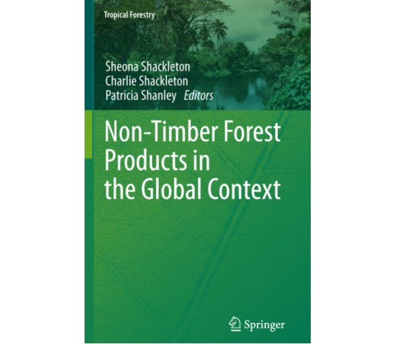 Non-Timber Forest Products in the Global Context: 7 - Sheona Shackleton - 2013