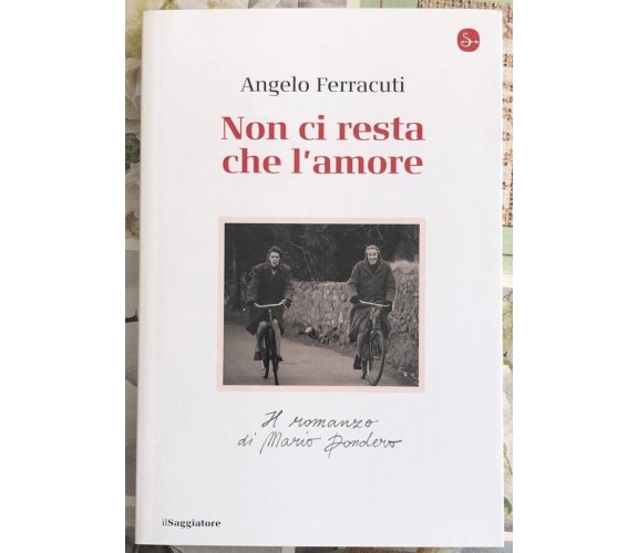 Non ci resta che l’amore. Il romanzo di Mario Dondero di Angelo Ferracuti, 202