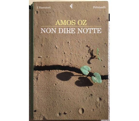 Non dire notte di Amos Oz,  2007,  Feltrinelli