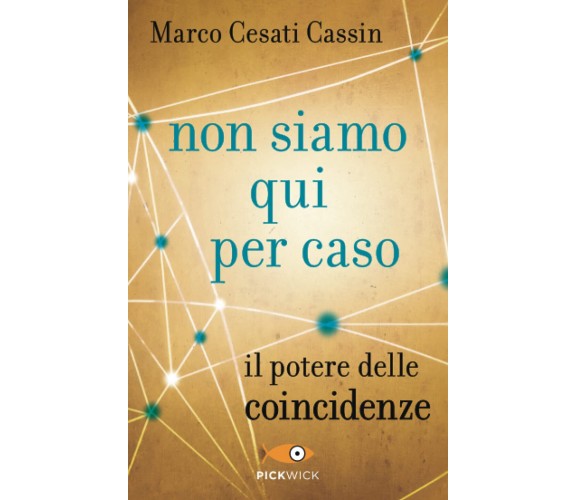 Non siamo qui per caso - Marco Cesati Cassin - Sperling & Kupfer, 2015