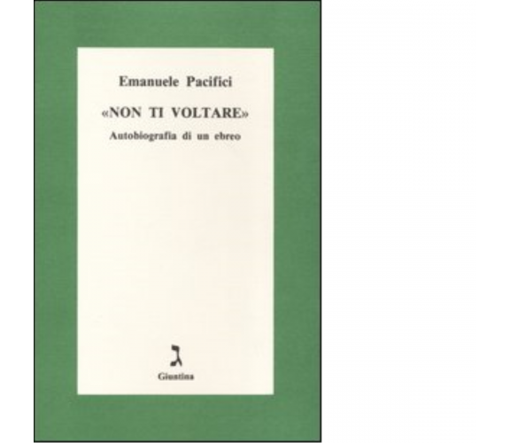 Non ti voltare di Emanuele Pacifici - giuntina, 1996