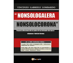 Nonsologalera Nonsolocorona, Vincenzo G. Lombardo,  2015,  Youcanprint