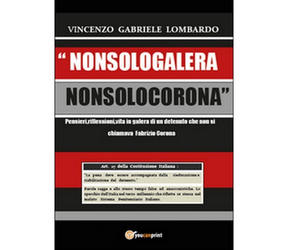 Nonsologalera Nonsolocorona, Vincenzo G. Lombardo,  2015,  Youcanprint